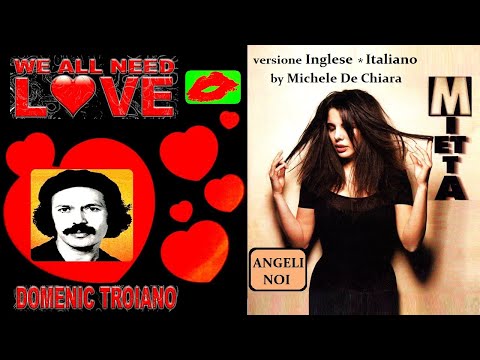 Miki Dj We all need love-Angeli noi (Domenic Troiano-Mietta)
