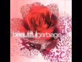 Garbage -  08. "Breaking up the girl" (Beautiful Garbage)