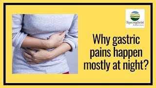Why gastric pains happen mostly at night? | Reasons for Gastritis or Stomach Pain at night