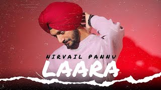 LAARA - NIRVAIL PANNU ( NEW ALBUM) LATEST PUNJAB SONG | HARKIRAT_306