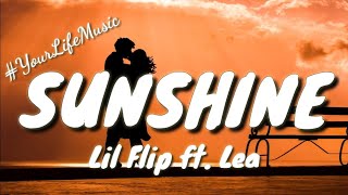 Sunshine - Lil Flip ft. Lea (Lyrics)