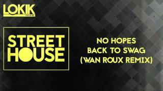 No Hopes - Back to SWAG (Wan Roux Remix) [Lo kik Records]