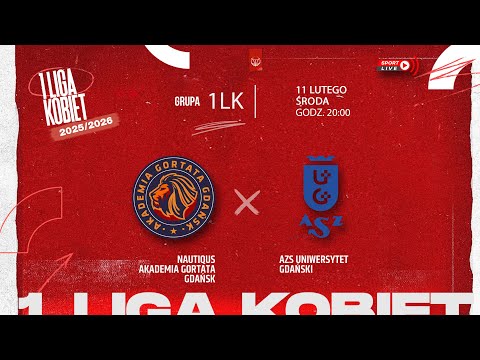 Nautiqus Akademia Gortata Gdańsk - AZS Uniwersytet Gdański (1 LK)