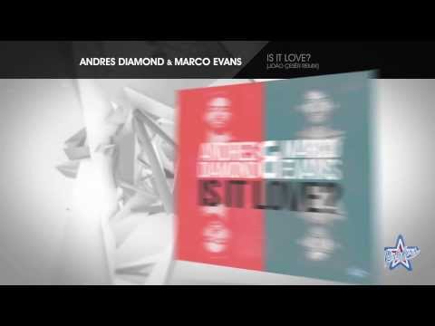 Andres Diamond & Marco Evans - Is It Love? [João Çesèr Remix]