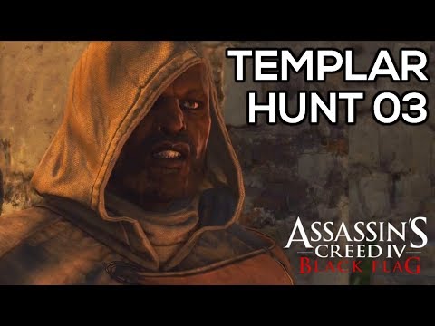 ASSASSIN'S CREED 4: BLACK FLAG ¦ Templar Hunt 3 - Anto (All Missions) Walkthrough [HD]