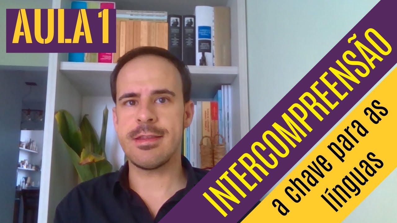 Minicurso - Intercompreensão: A chave para as línguas - Aula 1