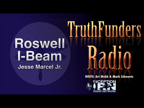 Jesse Marcell Jr. - Roswell I-Beam - TruthFunders Radio