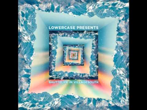 Lowercase  & Strenph - Shuttelife In Village South (Ft Benny , L.Elliot and Dreadeyez)