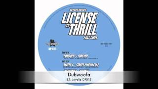 Dubwoofa :: Jevoliz :: License To Thrill Pt 3 :: DP015 :: Out Now on Dub Police