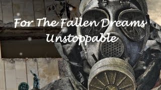 For The Fallen Dreams   Unstoppable Lyrics