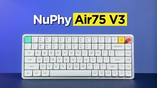 NuPhy Air75 V3 Review: The Next Evolution of Low-Profile Keyboards