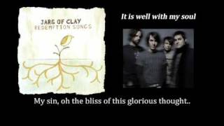 It is well with my soul   Jars of Clay