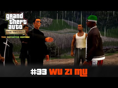 #33 [ Wu Zi Mu ] - Grand Theft Auto San Andreas Definitive Edition Walkthrough