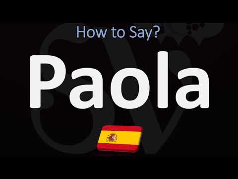 How to Pronounce Paola in Spanish?