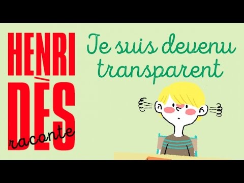Henri Dès raconte - Je suis devenu transparent - histoire pour enfants
