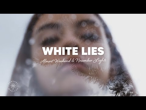 Almost Weekend & November Lights - White Lies (Lyrics)