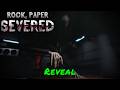 Rock, Paper, Severed — Reveal