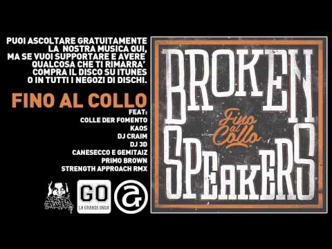 BROKENSPEAKERS - 06 SEMPRE UGUALE Feat. Colle Der Fomento