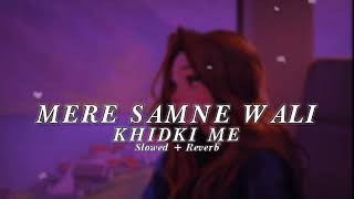 Download lagu 🥀MERE SAMNE WALI KHIDKI ME | SLOWED REVERB | LOFI MIX #slowedandreverb #lofi mp3 Download lagu 🥀MERE SAMNE WALI KHIDKI ME | SLOWED REVERB | LOFI MIX #slowedandreverb #lofi mp3