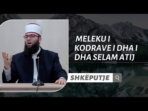 Meleku i kodrave i dha selam atij