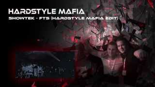 Showtek - FTS (Hardstyle Mafia Edit)