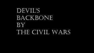 Devil&#39;s Backbone (Lyrics) - The Civil Wars