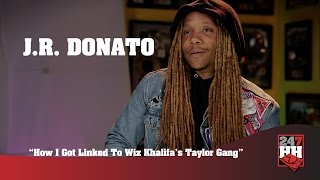 J.R. Donato - How I Got Linked To Wiz Khalifa's Taylor Gang (247HH Exclusive)