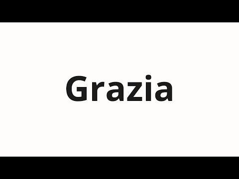 How to pronounce Grazia