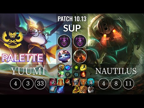 GAM Palette Yuumi vs Nautilus Sup - KR Patch 10.13
