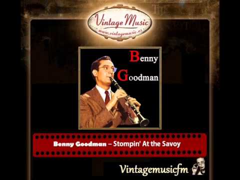 Benny Goodman – Stompin' At the Savoy