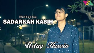 Download lagu Uday Husein Sadarkah Kasih Lagu Melayu Terbaru... mp3