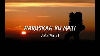 Download lagu Story/Status wa galau | Haruskah ku mati - ADA BAND mp3