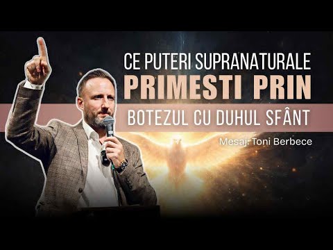 Ce puteri am primit dupa Botezul cu Duhul Sfant || Toni Berbece