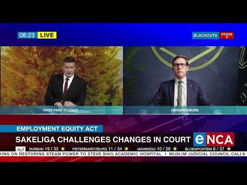 Employment Equity Act Sakeliga challenges changes in court
