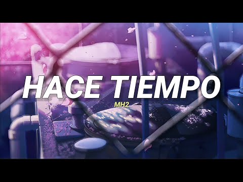 🍁 MH2 ft. Daske Gaitán - Hace Tiempo 🍁