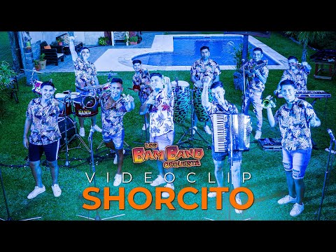 SHORCITO - Los Bam Band ( VideoOficial )