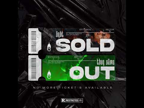 Thug Slime, Light - Sold Out (Unofficial Audio)