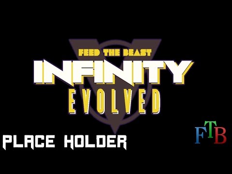 Feed the Beast - Infinity Evolved - 70 - Place Holder