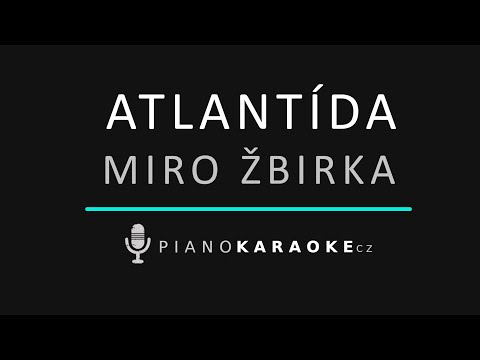 Miro Žbirka - Atlantída | Piano Karaoke Instrumental