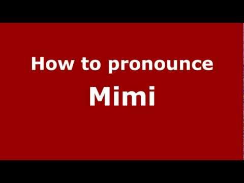 How to pronounce Mimi