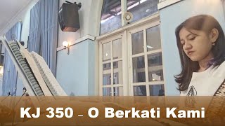 Download lagu KJ 350  O BERKATI KAMI - SEGNE UND BEHÜTE mp3