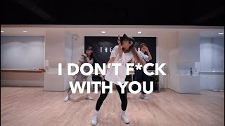 I Don&#39;t Fuck With You - BIG SEAN | Yeojin Choreography | THE CENTER &amp; FRIENDS