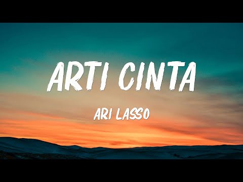Arti Cinta - Ari Lasso - Lirik Lagu