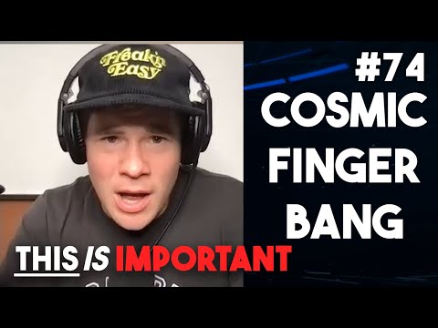 Ep 74: Cosmic Finger Bang | This is Important Podcast