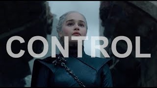 Daenerys Targaryen | Control [Halsey]