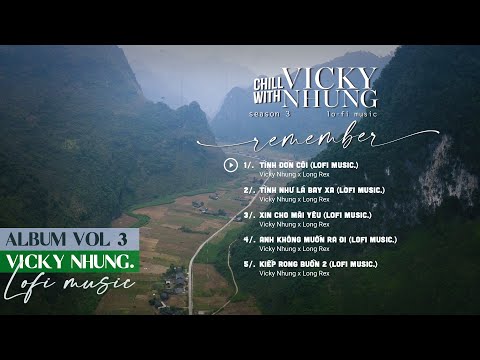 ALBUM CHILL WITH VICKY NHUNG (SEASON 3) | REMEMBER | LOFI MUSIC | PLAYLIST NHẠC LOFI CHILL CUỐI TUẦN