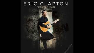 Eric Clapton - Forever Man (1985) HQ