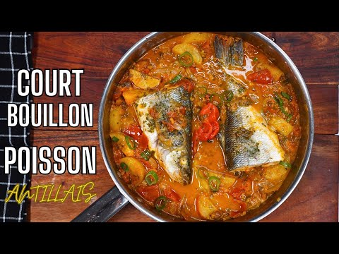 COURT BOUILLON POISSON CRÉOLE -- la meilleure façon de préparer son poisson !