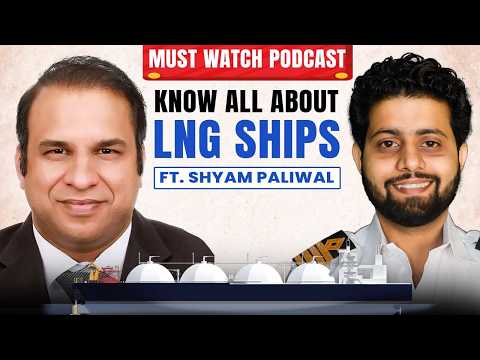What You Should Know About LNG Shipping: Jobs, Salaries, Risks & Future Trends ft. Shyam Paliwal