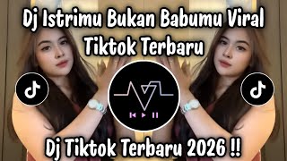 Download lagu ISTRIMU BUKAN BABUMU - DJ VIRAL TIKTOK TERBARU 2026 mp3